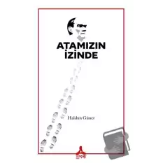 Atamızın İzinde