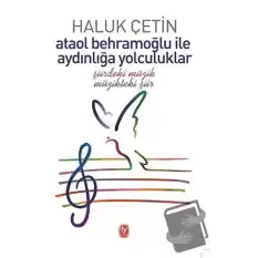 Ataol Behramoğlu ile Aydınlığa Yolculuklar