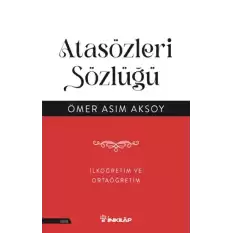 Atasözleri Sözlüğü - İlköğretim ve Ortaöğretim