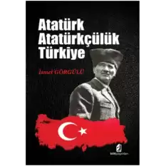 Atatürk Atatürkçülük Türkiye