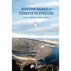 Atatürk Barajı ve Türkiyeye Etkileri (Ciltli)