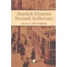 Atatürk Dönemi İktisadi Kalkınma