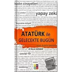 Atatürk İle Gelecekte Bugün