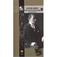 Atatürk Kimdir? Atatürk’ün Devlet Adamlığı - Dünyada Barış 6/2