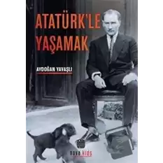 Atatürkle Yaşamak