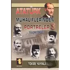 Atatürk Muhaliflerinden Portreler 3