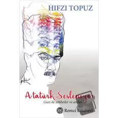 Atatürk Sesleniyor