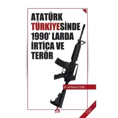 Atatürk Türkiyesinde 1990larda İrtica Ve Terör