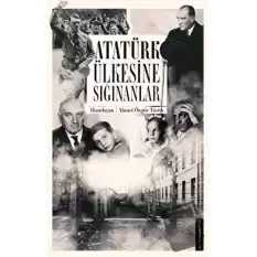 Atatürk Ülkesine Sığınanlar