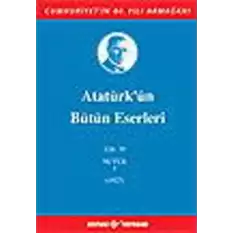 Atatürkün Bütün Eserleri Cilt: 19  (Nutuk 1 - 1927)