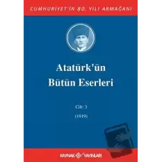 Atatürkün Bütün Eserleri Cilt: 3 (1919) (Ciltli)