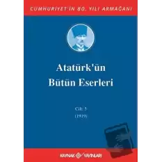 Atatürkün Bütün Eserleri Cilt: 5 (1919) (Ciltli)