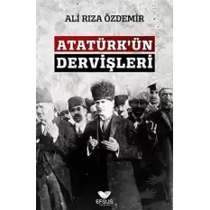 Atatürkün Dervişleri