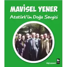 Atatürkün Doğa Sevgisi