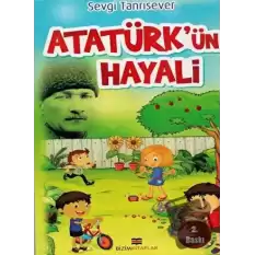 Atatürkün Hayali