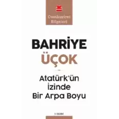 Atatürkün İzinde Bir Arpa Boyu