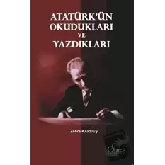 Atatürkün Okudukları ve Yazdıkları