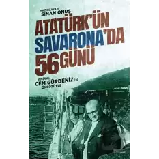 Atatürkün Savaronada 56 Günü