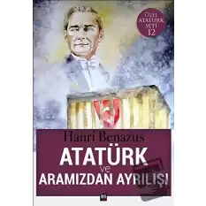 Atatürk ve Aramızdan Ayrılışı