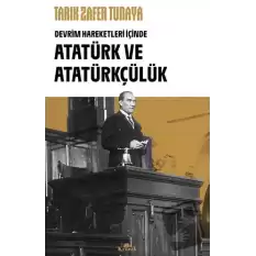 Atatürk ve Atatürkçülük