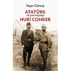 Atatürk ve Can Yoldaşı Nuri Conker