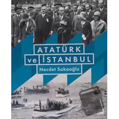 Atatürk ve İstanbul (Ciltli)