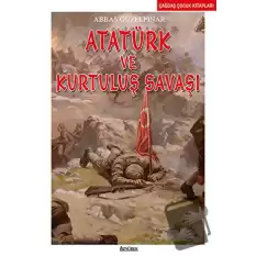 Atatürk ve Kurtuluş Savaşı