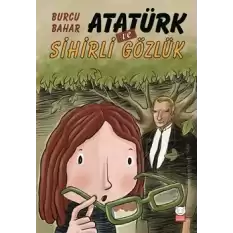 Atatürk ve Sihirli Gözlük