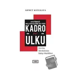 Atatürkçü Milliyetçiliğin İki Yüzü: Kadro ve Ülkü