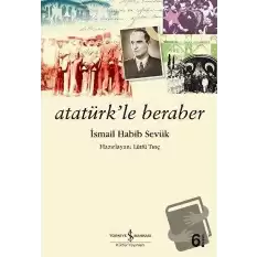 Atatürk’le Beraber