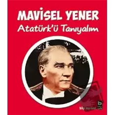 Atatürk’ü Tanıyalım