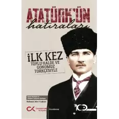 Atatürk’ün Hatıraları