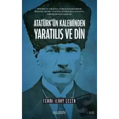 Atatürk’ün Kaleminden Yaratılış ve Din