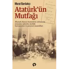 Atatürk’ün Mutfağı