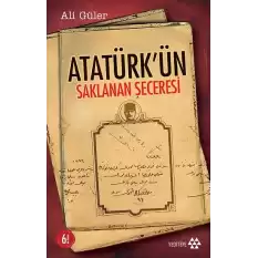 Atatürk’ün Saklanan Şeceresi