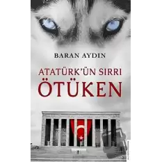 Atatürk’ün Sırrı Ötüken