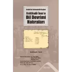 Atatürk’ün Sofrasında Bir Başkurt Abdülkadir İnan’ın Dil Devrimi Hatıraları