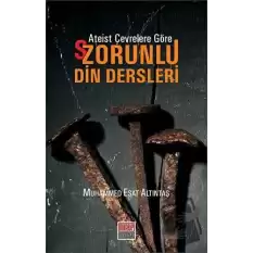 Ateist Çevrelere Göre S/Zorunlu Din Dersleri