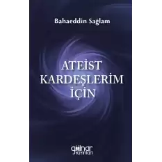 Ateist Kardeşlerim İçin