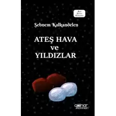 Ateş Hava ve Yıldızlar