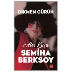 Ateş Kuşu Semiha Berksoy