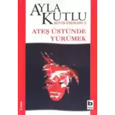 Ateş Üstünde Yürümek