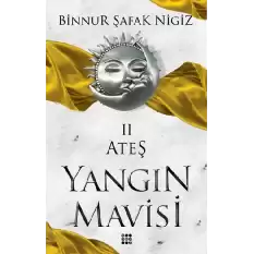 Ateş - Yangın Mavisi Serisi 2