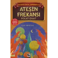 Ateşin Frekansı - Fantastik İcatlar Koleksiyonu-2