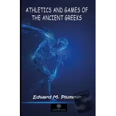 Athletics and Games of the Ancient Greeks