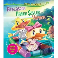 Atıklardan Harika Şeyler Yapmak