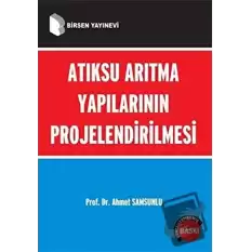 Atıksu Arıtma Yapılarının Projelendirilmesi