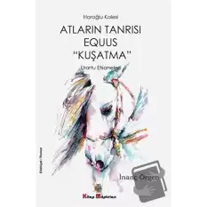 Atların Tanrısı Equus Kuşatma