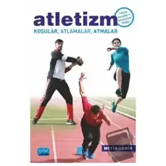 Atletizm Koşular, Atlamalar, Atmalar