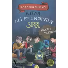 Attar Ali Efendi’nin Sırrı - Kağan’ın Günlüğü